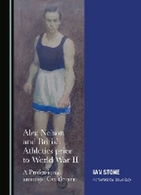 Abbildung von: Alec Nelson and British Athletics prior to World War II - Cambridge Scholars Publishing