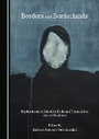 Cover: Borders and Borderlands - Cambridge Scholars Publishing