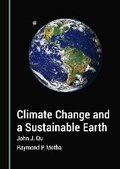 Cover: Climate Change and a Sustainable Earth - Cambridge Scholars Publishing