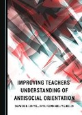 Bild: Improving Teachers' Understanding of Antisocial Orientation - Cambridge Scholars Publishing