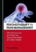 Cover: Psychotherapy in Pain Management - Cambridge Scholars Publishing