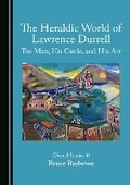 Cover: The Heraldic World of Lawrence Durrell - Cambridge Scholars Publishing