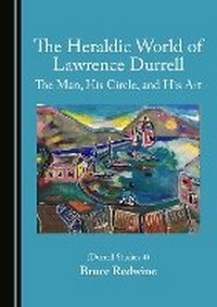 Enlarge image Cover: The Heraldic World of Lawrence Durrell - Cambridge Scholars Publishing