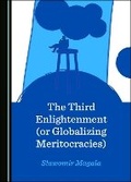 Cover: The Third Enlightenment (or Globalizing Meritocracies) - Cambridge Scholars Publishing