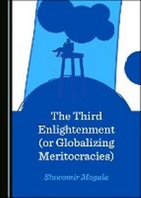 Enlarge image Cover: The Third Enlightenment (or Globalizing Meritocracies) - Cambridge Scholars Publishing