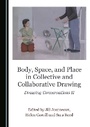 Cover: Body, Space, and Place in Collective and Collaborative Drawing - Cambridge Scholars Publishing