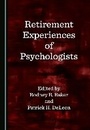 Cover: Retirement Experiences of Psychologists - Cambridge Scholars Publishing