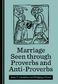 Abbildung von: Marriage Seen through Proverbs and Anti-Proverbs - Cambridge Scholars Publishing