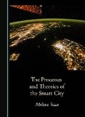 Cover: The Processes and Theories of the Smart City - Cambridge Scholars Publishing