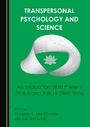 Cover: Transpersonal Psychology and Science - Cambridge Scholars Publishing