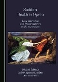 Cover: Sudden Death in Opera - Cambridge Scholars Publishing