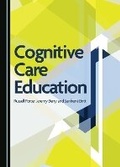 Cover: Cognitive Care Education - Cambridge Scholars Publishing