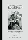 Cover: The Life and Work of Rudolf Bruci - Cambridge Scholars Publishing
