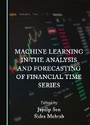 Cover: Machine Learning in the Analysis and Forecasting of Financial Time Series - Cambridge Scholars Publishing