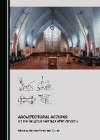 Abbildung von: Architectural Actions on the Religious Heritage after Vatican II - Cambridge Scholars Publishing