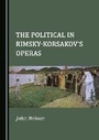 Cover: The Political in Rimsky-Korsakov's Operas - Cambridge Scholars Publishing
