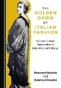 Cover: The Golden Dawn of Italian Fashion - Cambridge Scholars Publishing