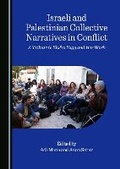 Cover: Israeli and Palestinian Collective Narratives in Conflict - Cambridge Scholars Publishing