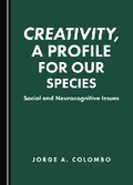 Cover: Creativity, a Profile for Our Species - Cambridge Scholars Publishing