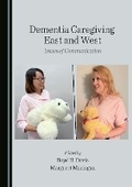 Cover: Dementia Caregiving East and West - Cambridge Scholars Publishing
