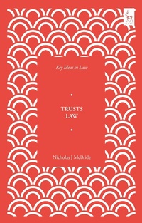 Abbildung von: Key Ideas in Trusts Law - Hart Publishing