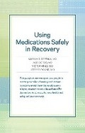 Cover: Using Medications Safely in Recovery - Hazelden Information & Educational Services