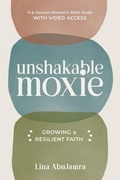 Cover: Unshakable Moxie - Discovery House Publishers,U.S.