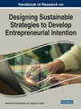 Cover: Handbook of Research on Designing Sustainable Strategies to Develop Entrepreneurial Intention - IGI Global