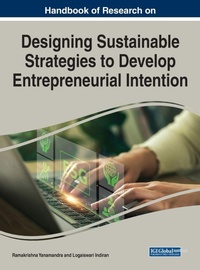 Enlarge image Cover: Handbook of Research on Designing Sustainable Strategies to Develop Entrepreneurial Intention - IGI Global