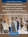 Cover: Enhancing Employee Engagement and Productivity in the Post-Pandemic Multigenerational Workforce - IGI Global