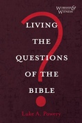 Cover: Living the Questions of the Bible - Wipf and Stock Publishers