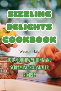 Abbildung von: Sizzling Delights Cookbook - Aurosory ltd