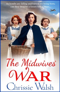 Enlarge image Cover: The Midwives' War - Boldwood Books Ltd