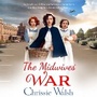 Cover: The Midwives' War - Boldwood Books Ltd
