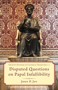Cover: Disputed Questions on Papal Infallibility - Os Justi Press