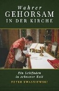 Cover: Wahrer Gehorsam in der Kirche - Os Justi Press