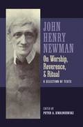 Cover: Newman on Worship, Reverence, and Ritual - Os Justi Press
