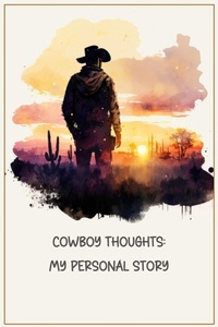 Abbildung von: Cowboy Thoughts - Word Span Publishing, Inc.