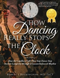 Abbildung von: How Dancing Really Stops the Clock - R Buckingham MD, FACP