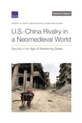 Cover: U.S.-China Rivalry in a Neomedieval World - RAND Corporation