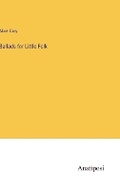 Cover: Ballads for Little Folk - Anatiposi Verlag