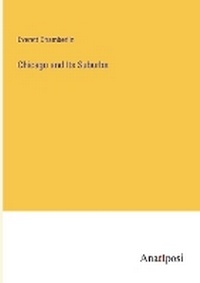 Enlarge image Cover: Chicago and Its Suburbs - Anatiposi Verlag