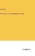 Cover: Christianity in the Nineteenth Century - Anatiposi Verlag