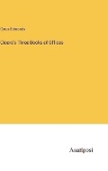 Cover: Cicero's Three Books of Offices - Anatiposi Verlag