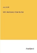 Cover: Gill's Mechanical Stair-Builder - Anatiposi Verlag