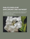 Cover: Philo's Endliche Erklarung Und Antwort; Auf Verschiedene Anforderungen Und Fragen, Die an Ihn Ergangen, Seine Verbindung Mit Dem Orden Der Illuminaten - Rarebooksclub.com