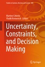 Cover: Uncertainty, Constraints, and Decision Making - Springer