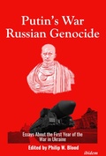 Cover: Putin's War, Russian Genocide: Essays About the First Year of the War in Ukraine - ibidem