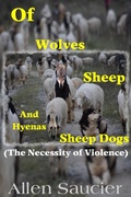 Cover: Of Wolves Sheep Sheep Dogs and Hyenas - Gene Allen Saucier Jr