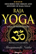 Cover: Raja Yoga - Yoga as Meditation (Educational yoga books, #2) - Bhagwan - One of a Kind Books
